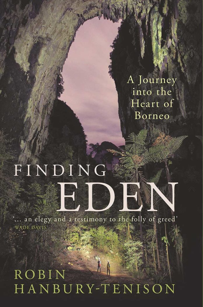 Finding Eden A Journey Into The Heart Of Borneo