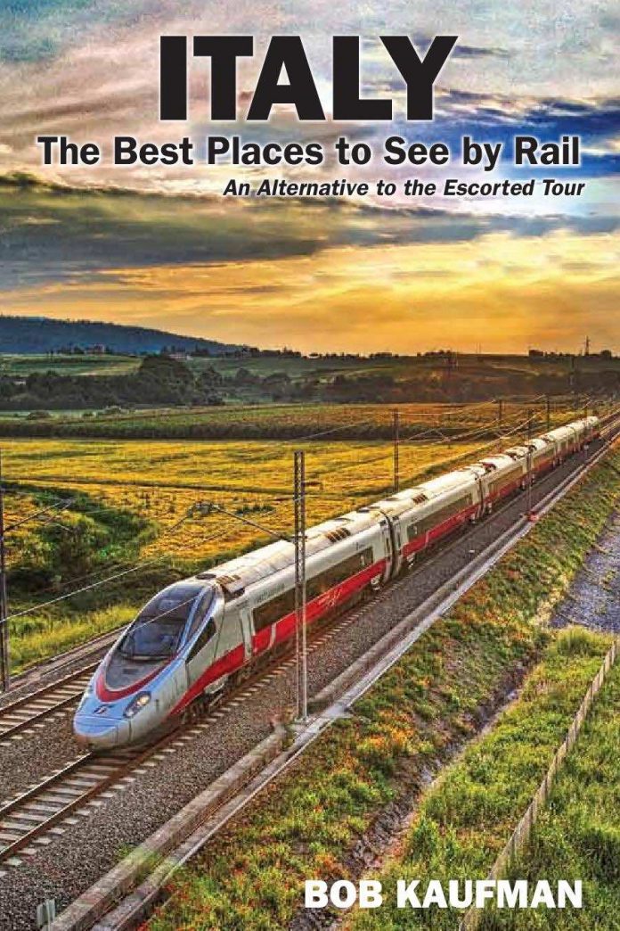 ITALY - The Best Places to See by Rail ITALY - The Best Places to See by Rail